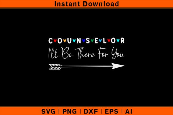 Counselor I'll Be There for You Graphics & T-Shirt Designs