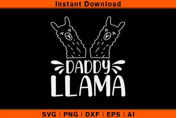 Daddy Llama Graphics for T-Shirt Designs and Branding
