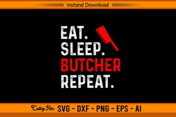 Eat Sleep Butcher Repeat: A Versatile T-Shirt Design for Crafters