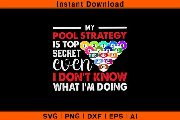 My Pool Strategy is Top Secret Even: A Unique T-Shirt Design Graphic