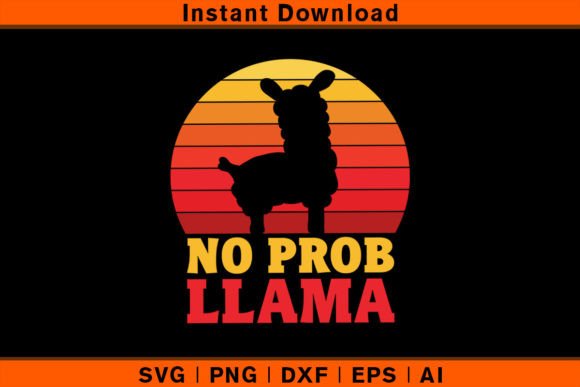 No Prob-Llama Retro Vintage Graphics for T-Shirt Designs