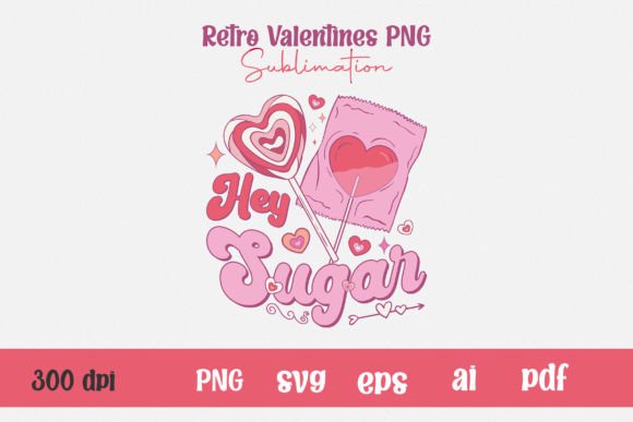 Retro Valentines PNG Sublimation Sugar Graphics & T-Shirt Designs