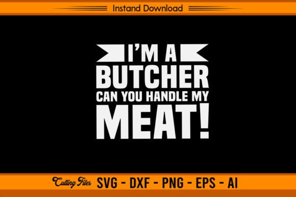 Review: I’m a Butther Can You Handle My Meat for T-Shirt Designs
