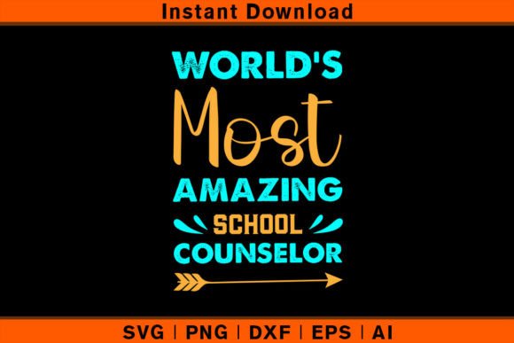 World's Most Amazing School Counselor Graphics & T-Shirt Designs